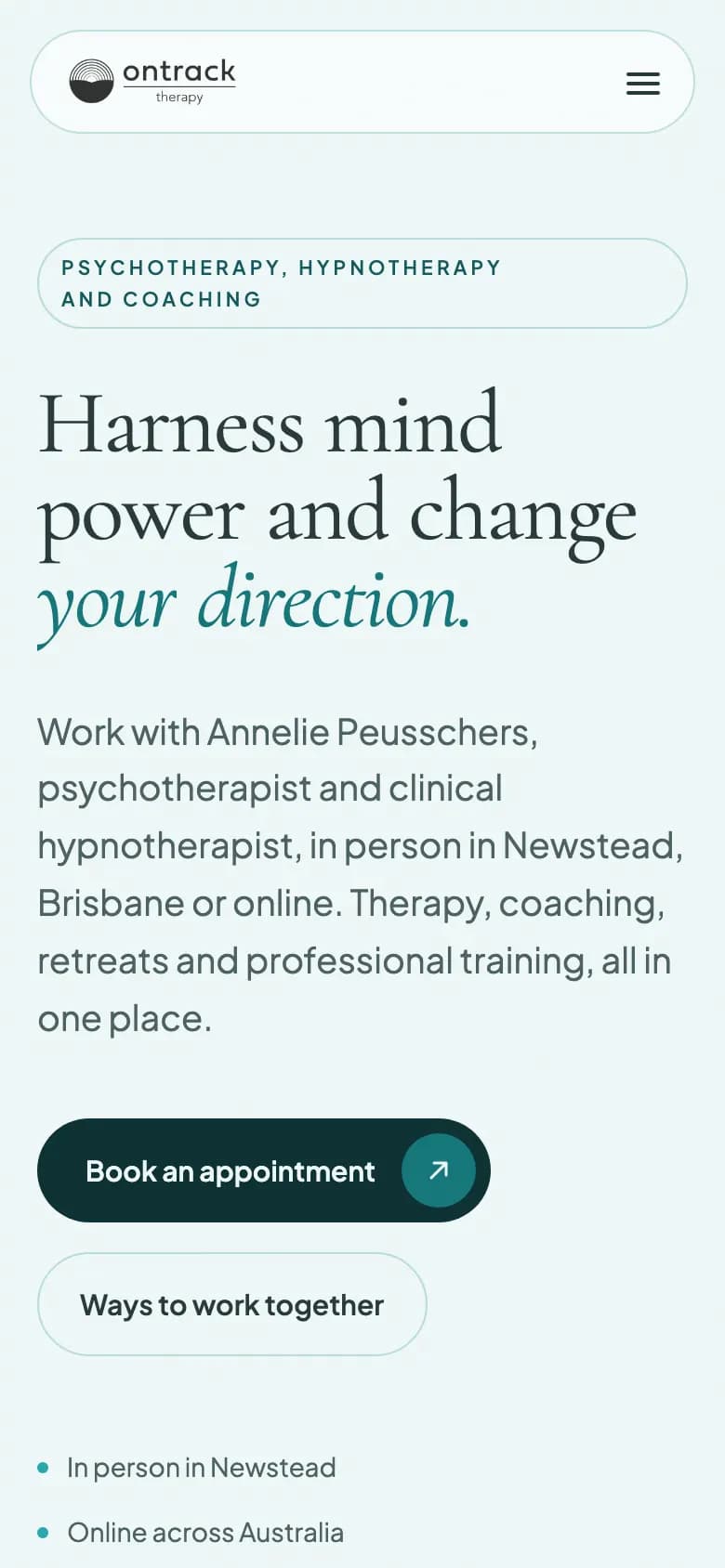 Mobile homepage hero: rounded logo bar with a menu icon, the eyebrow 'Psychotherapy, hypnotherapy and coaching', the serif headline 'Harness mind power and change your direction.', an intro paragraph and stacked 'Book an appointment' and 'Ways to work together' buttons