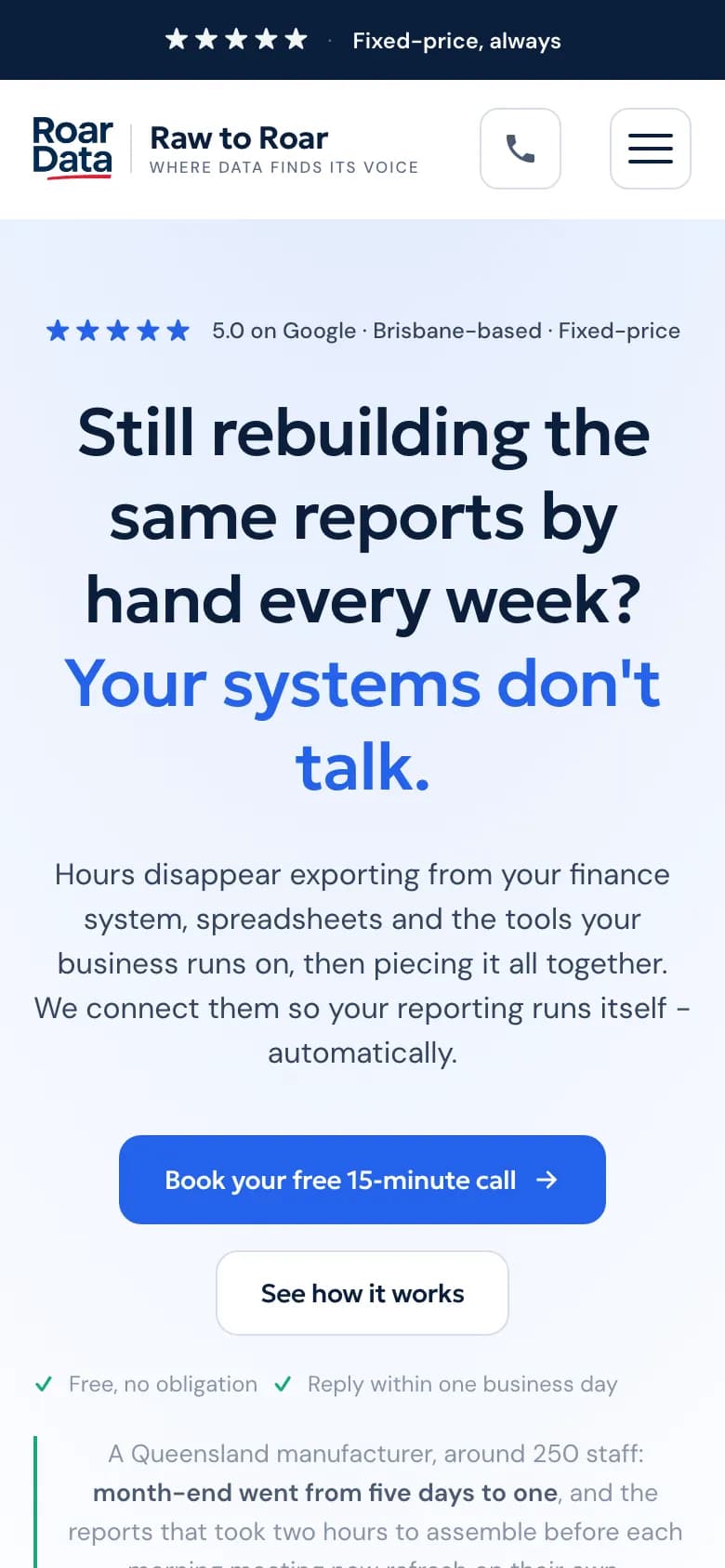Mobile homepage hero: navy top bar, Roar Data logo with phone and menu buttons, centred headline with 'Your systems don't talk.' in blue, supporting copy, and stacked 'Book your free 15-minute call' and 'See how it works' buttons